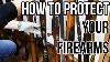 How To Protect Your Firearms